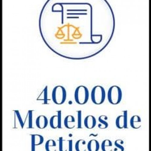 40.000 Modelos de Petições [Pack]