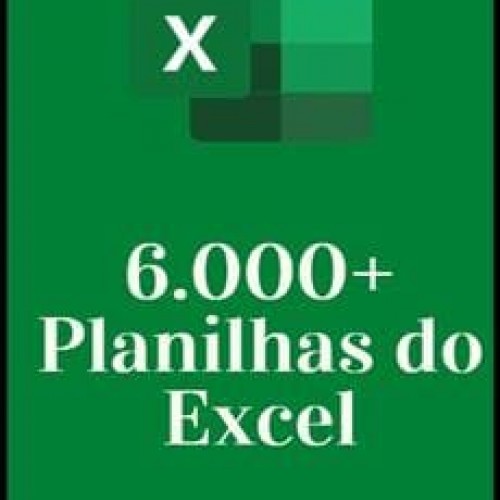 6.000+ Planilhas do Excel [Pack]