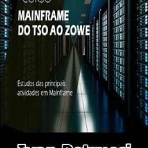 Aprenda Cobol Praticando em Ambiente Mainframe - Ivan Petrucci