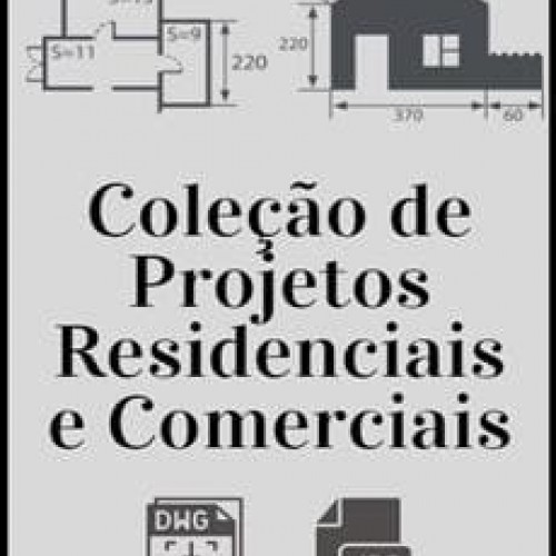 Coleção de Projetos Residenciais e Comerciais