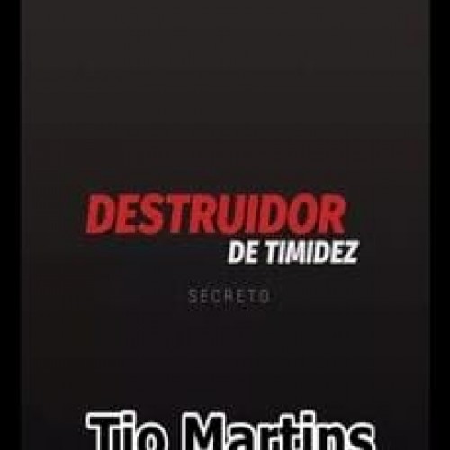 Destruidor De Timidez - Martins Empreendimentos