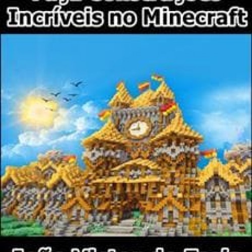 Faça Construções Incríveis no Minecraft - João Victor