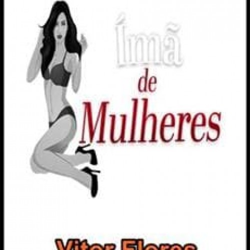 Fórmula Imã de Mulheres - Vitor Flores
