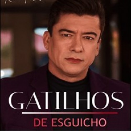Gatilhos de Esguicho - Ramon Pereira