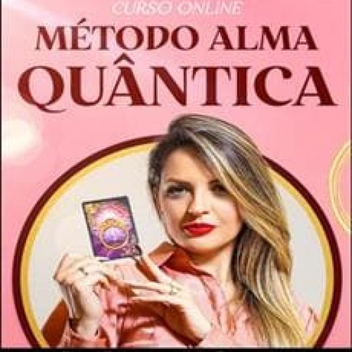 Método Alma Quântica: Baralho Cigano Pela Física Quântica - Shaiane Minosso