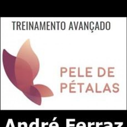 Método Pele de Pétalas - André Ferraz