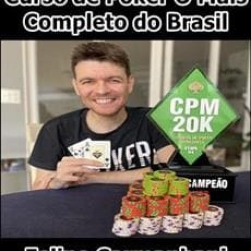 Curso de Poker O Mais Completo do Brasil - Felipe Carmanhani