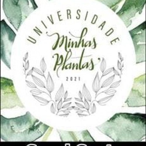Universidade Minhas Plantas - Carol Costa