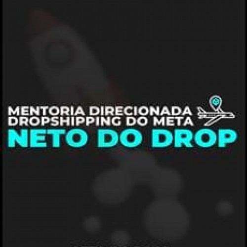 Mentoria Direcionada Dropshipping do Meta - Neto do Drop
