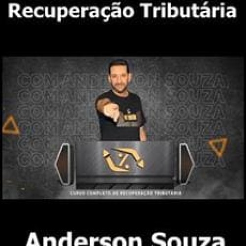 Curso de Recuperação Tributária - Anderson Souza