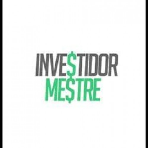 Curso Investidor Mestre - Eduardo Moreira