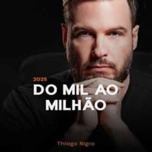 Do Mil ao Milhão 2025 - Thiago Nigro Do Mil ao Milhão 2025 - Thiago Nigro