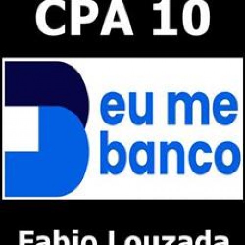 Eu me Banco: CPA 10 - Fabio Louzada