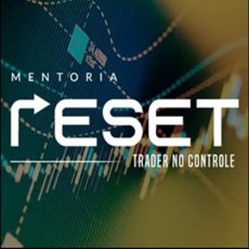 Mentoria Reset 2.0: Trader no Controle - Nelson Lee Mentoria Reset 2.0: Trader no Controle - Nelson Lee