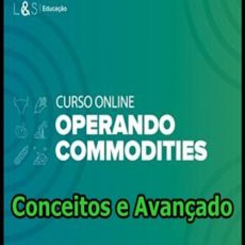 Operando Commodities Conceitos e Avançado - Luiz Augusto R Gioielli