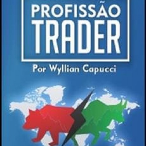 Profissão Trader: Mercado Americano - Wyllian Capucci
