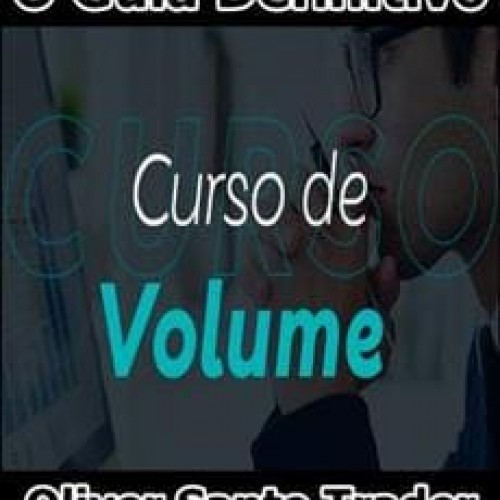 Volume: O Guia Definitivo - Oliver Santo Trader