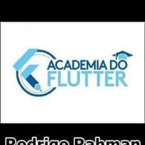 Academia do Flutter - Rodrigo Rahman