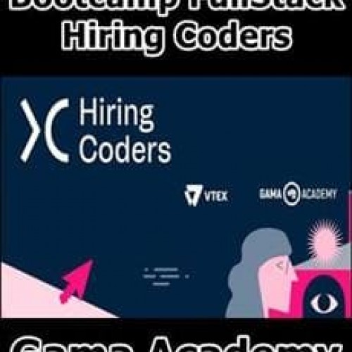 Bootcamp FullStack Hiring Coders - Gama Academy