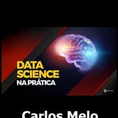 Data Science na Prática - Carlos Melo