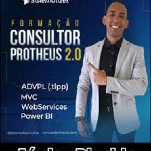 Formação Consultor Protheus 2.0 (ADVPL 2) - Júnior Placido