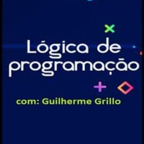 Lógica de Programação - Guilherme Grillo