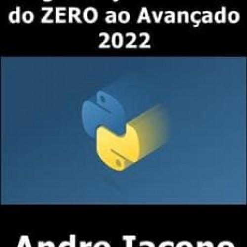 Programação PYTHON do ZERO ao Avançado 2022 - Andre Iacono
