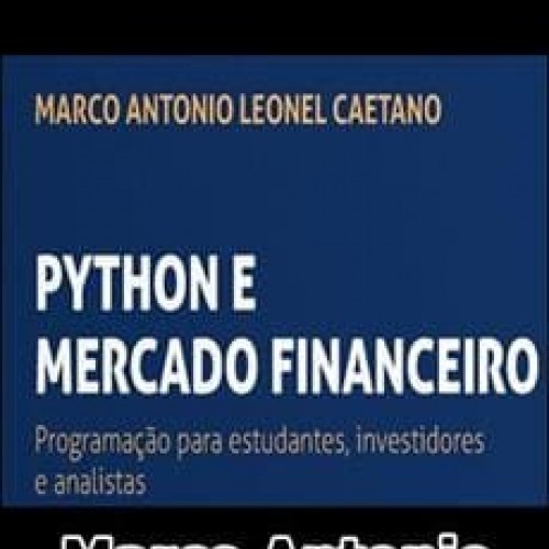 Python e Mercado Financeiro - Marco Antonio