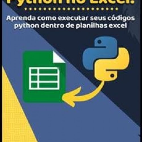 Python RPA e Excel como Automatizar Processos e Planilhas - Clevison Santos