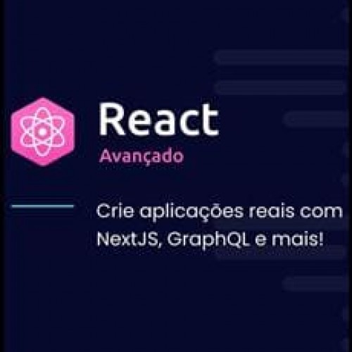 React Avançado: Crie Aplicações com NextJS, GraphQL e Mais