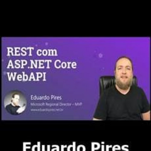REST com ASP.NET Core Web API - Eduardo Pires