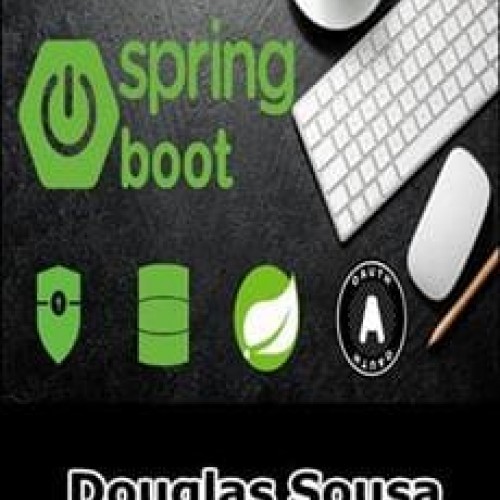 Spring Boot Expert: JPA, RESTFul API, Security, JWT e + - Douglas Sousa