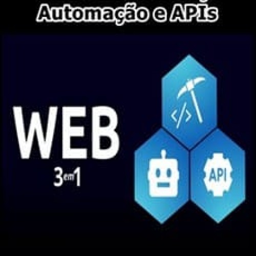 WEB 3 em 1 Extração, Automação e APIs - Programador Aventureiro