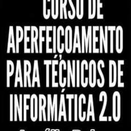 Aperfeiçoamento Para Técnicos de Informática 2.0 - Aurélio Baboo