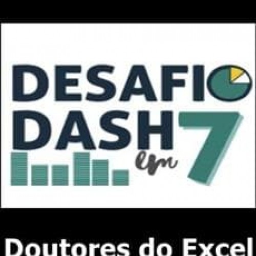 Desafio Dash em 7 - Doutores do Excel