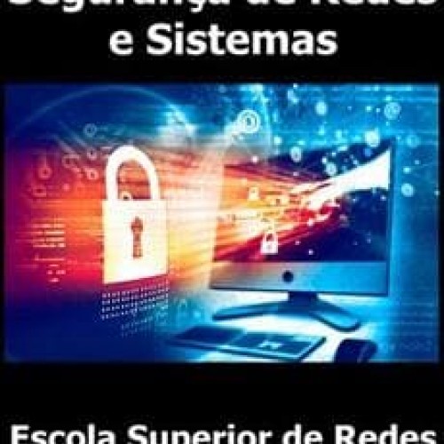 Segurança de Redes e Sistemas - ESR
