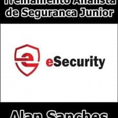 Treinamento Analista de Segurança Junior - Alan Sanches
