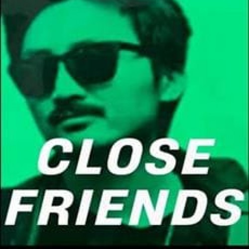 Close Friends  - Mateus Vakuda