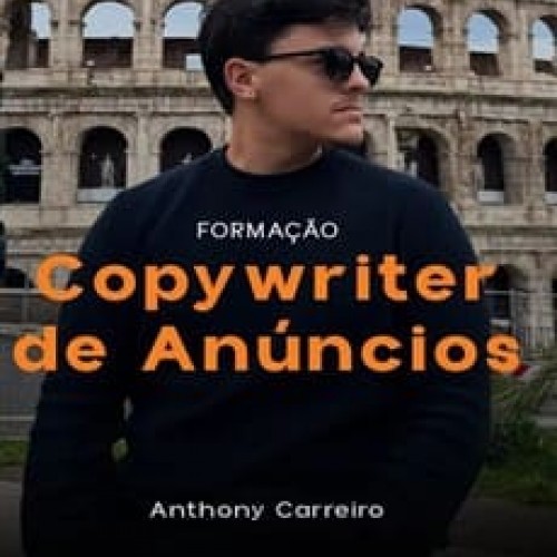 Formação Copywriter de Anúncios - Anthony Carreiro