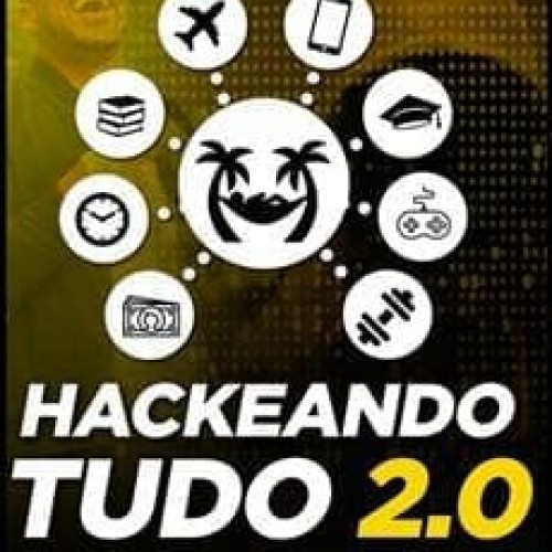 Hackeando Tudo 2.0 - Raiam Santos