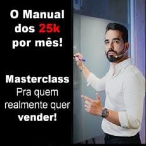 O Manual dos 25 Mil Por Mês - Vinicius Souza