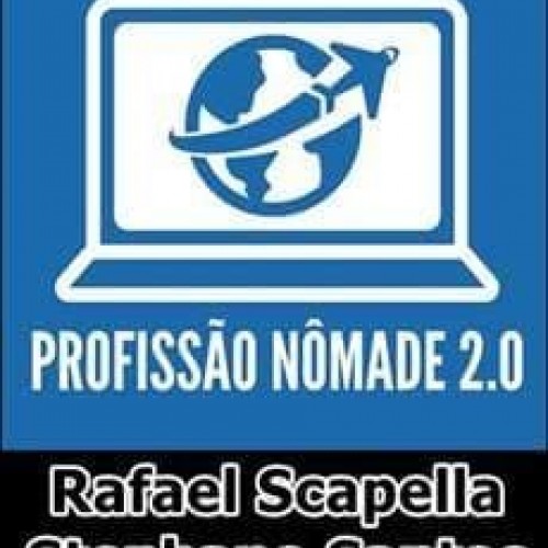 Profissão Nômade - Rafael Scapella e Stephano Santos