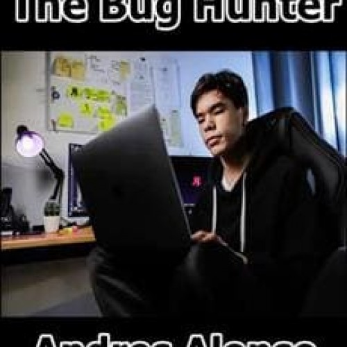 The Bug Hunter - Andres Alonso