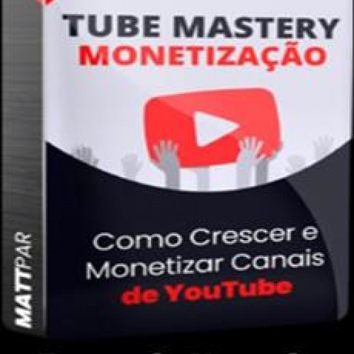 Tube Mastery e Monetização Brasil - Fernando Nogueira