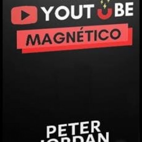 Youtube Magnético - Peter Jordan