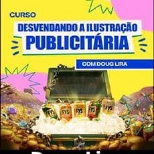 Desvendando a Ilustração Publicitária - Doug Lira