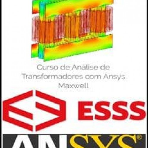 Análise de Transformadores com Ansys Maxwell - ESSS