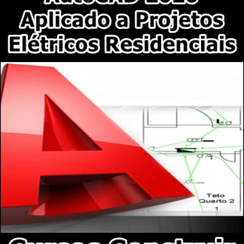 AutoCAD 2020: Aplicado a Projetos Elétricos Residenciais de Baixa Tensão - Cursos Construir