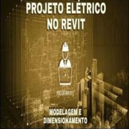 Projeto Elétrico no Revit Modelagem e Dimensionamento - Willian Alves de Oliveira