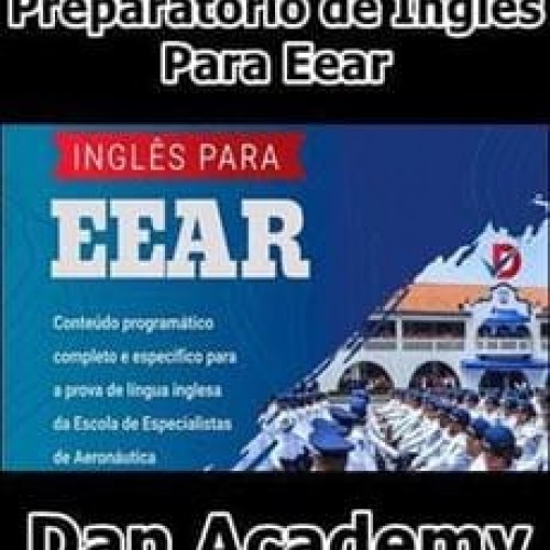 Preparatório de Inglês Para Eear - Dan Academy